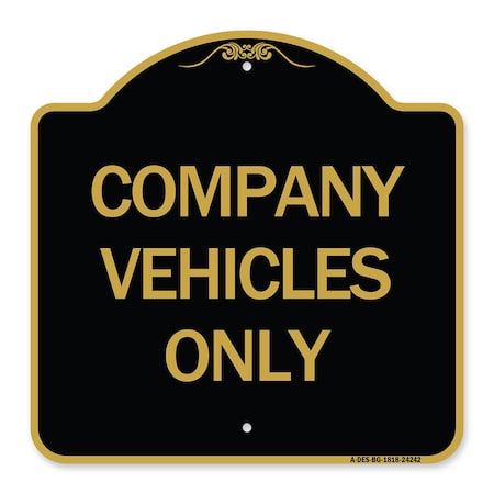 Signmission Designer Series Sign-Company Vehicles Only, Black & Gold Aluminum Sign, 18" x 18", BG-1818-24242 A-DES-BG-1818-24242